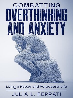 cover image of Combatting Overthinking and Anxiety